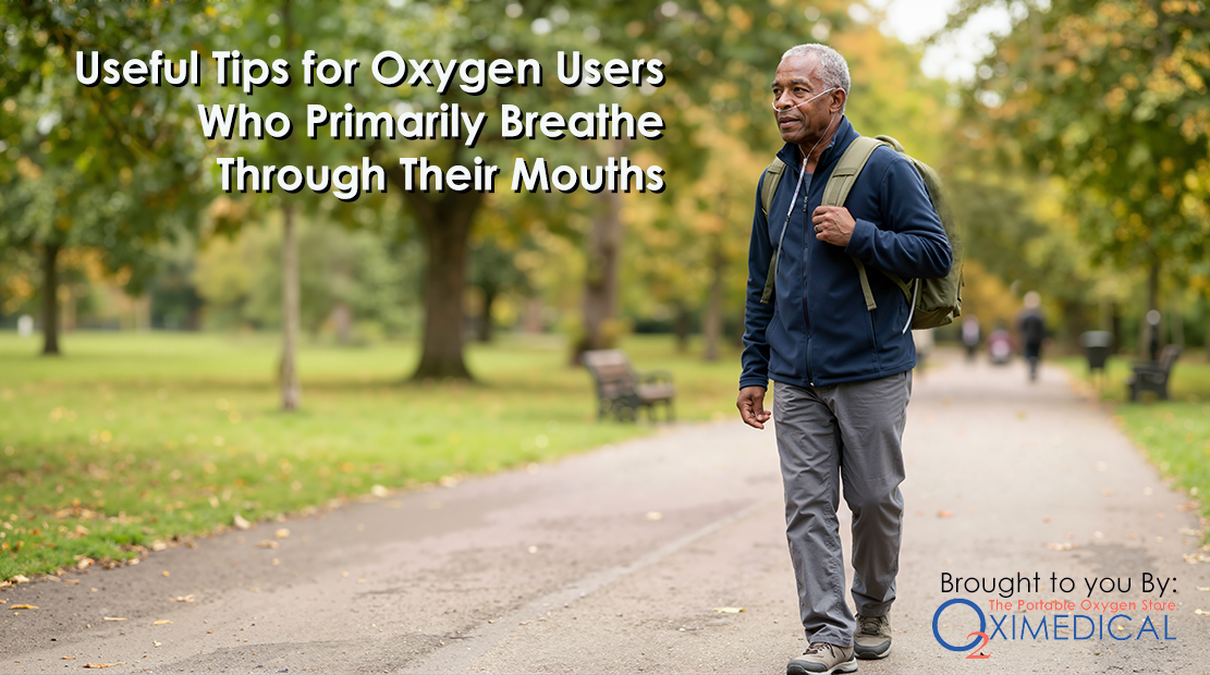 Tips for Oxygen Users Who Primarily Breathe Through their Mouths